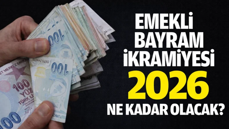 emekli-bayram-ikramiyesi-2026-ne-kadar-olacak